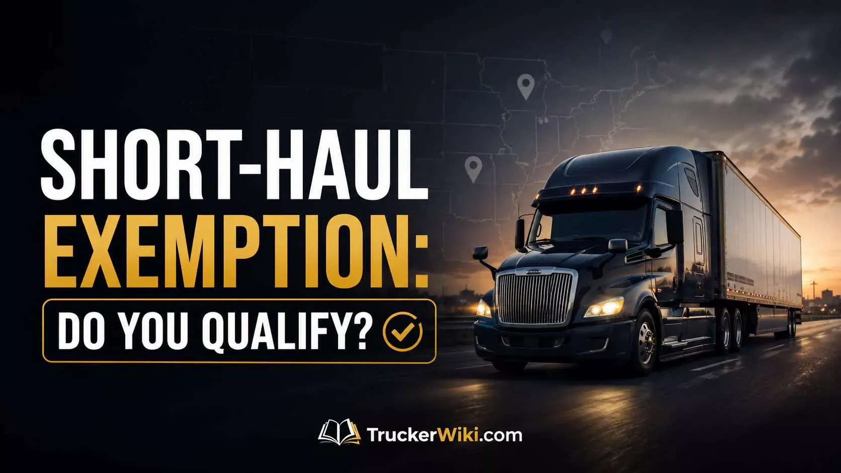 feature image for article Short-Haul Exemption: Do You Qualify